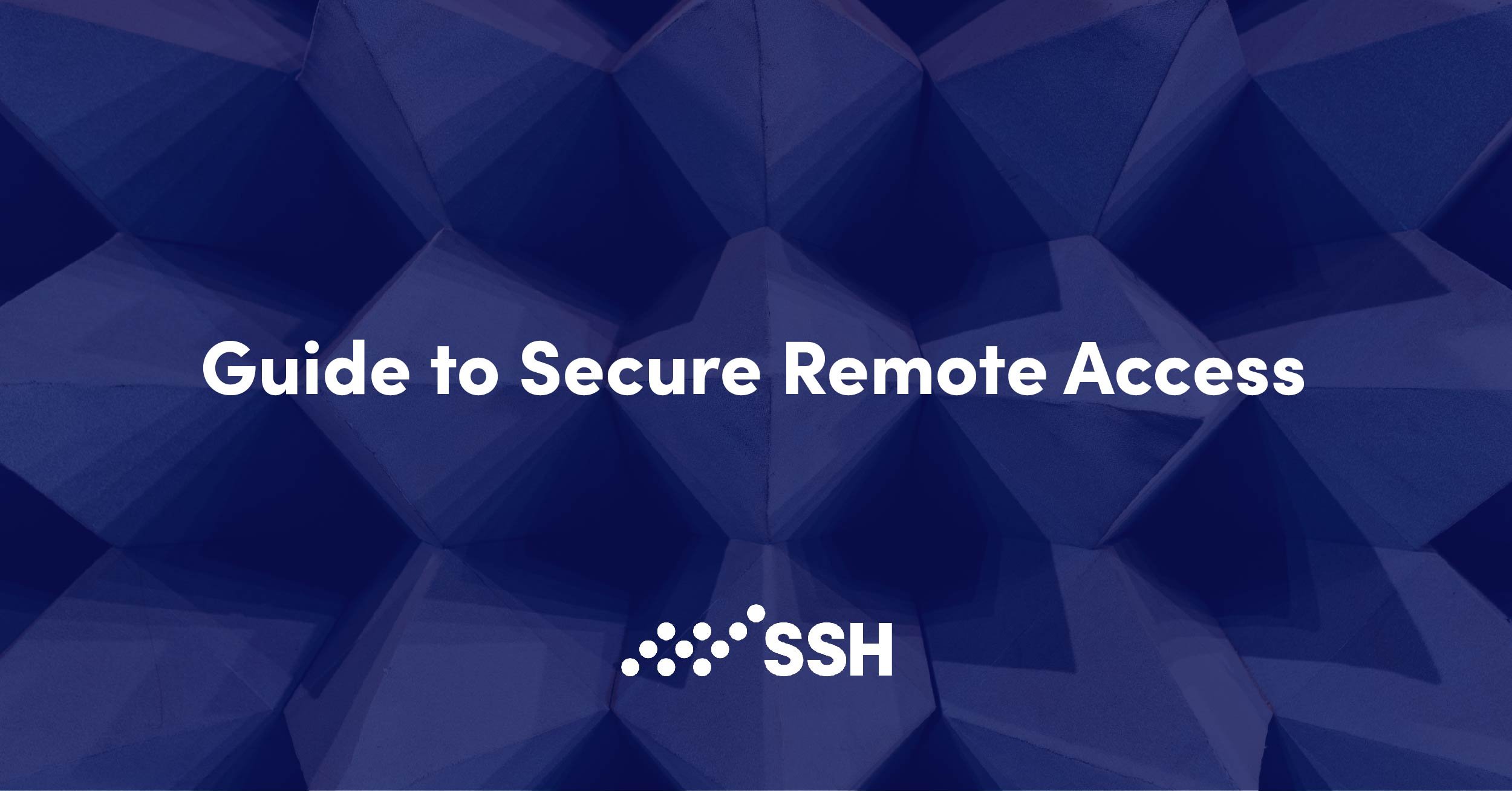 Guide to Secure Remote Access